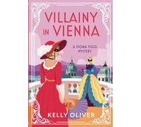 Kelly Oliver Villainy in Vienna: A Fiona Figg Mystery (Fiona Figg My (Tascabile)