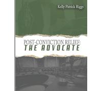 Kelly Patrick Riggs Post-Conviction Relief The Advocate (Tascabile)