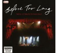 Kelly, Paul - Before Too Long: Tribute To Paul Kelly