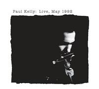 Kelly, Paul - Live May 1992 (2 CD)