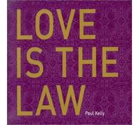 Kelly, Paul - Love Is the Law / Let's Tangle / I Don't Know