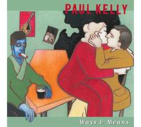 Kelly, Paul - Ways & Means (2 CD)