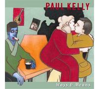 Kelly, Paul - Ways & Means