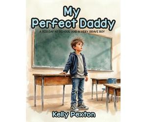 Kelly Pexton My Perfect Daddy (Tascabile)