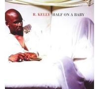 Kelly R - Half on a Baby