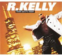 Kelly, R - Thank God It'S Friday (4 Mixes)