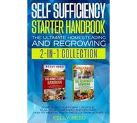 Kelly Reed Self Sufficiency Starter Handbook - The Ultimate Homestea (Tascabile)