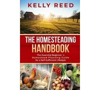 Kelly Reed The Homesteading Handbook (Tascabile)