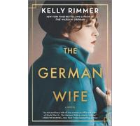 Kelly Rimmer The German Wife (Tascabile)
