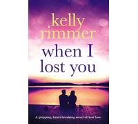 Kelly Rimmer When I Lost You (Tascabile)
