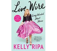 Kelly Ripa Live Wire (Tascabile)