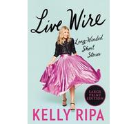 Kelly Ripa Live Wire (Tascabile)