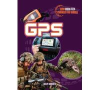 Kelly Roberts GPS (Copertina rigida) How High-Tech Changed the World