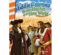 Kelly Rodgers The Middle Colonies (Tascabile) Social Studies: Informational Text