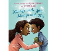 Kelly Rowland Jessica McKay Always with You, Always with Me (Copertina rigida)