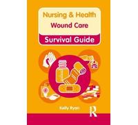 Kelly Ryan Nursing & Health Survival Guide: Wound Care (Anello, filo)
