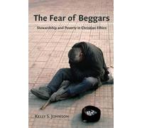 Kelly S. Johnson The Fear of Beggars (Tascabile) Eerdmans Ekklesia Series