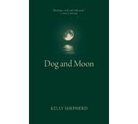 Kelly Shepherd Dog and Moon (Tascabile) Oskana Poetry & Poetics