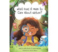 Kelly Shuto Lauren MacL What Does It Mean to Care About Natu (Copertina rigida)
