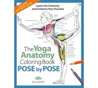Kelly Solloway Yoga Anatomy Coloring Book, The: Pose by Pose (Tascabile)