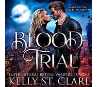 Kelly St Clare Blood Trial (Copertina rigida) Vampire Towers
