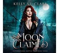 Kelly St Clare Moon Claimed (Copertina rigida)