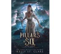 Kelly St Clare Pillars of Six (Copertina rigida)
