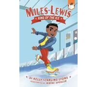 Kelly Starling Lyons King of the Ice #1 (Copertina rigida) Miles Lewis