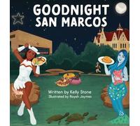 Kelly Stone Goodnight San Marcos (Copertina rigida)