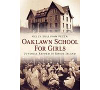 Kelly Sullivan Pezza Oaklawn School for Girls (Tascabile)