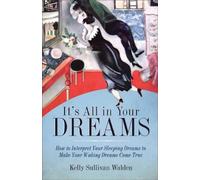 Kelly Sullivan Walden It's All in Your Dreams (Tascabile)
