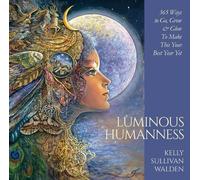 Kelly Sullivan Walden Luminous Humanness (Copertina rigida)