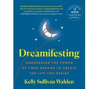 Kelly Sullivan Walden Walden, Kelly S Dreamifesting (Tascabile)