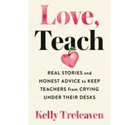 Kelly Treleaven Love, Teach (Tascabile)