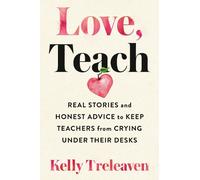 Kelly Treleaven Love, Teach (Tascabile)