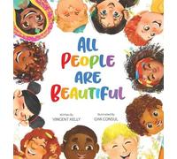 Kelly Vincent All People Are Beautiful (Copertina rigida)