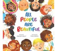 Kelly Vincent All People are Beautiful (Tascabile)