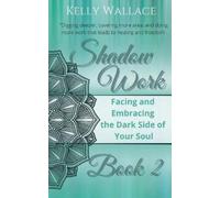 Kelly Wallace Shadow Work Book 2 (Tascabile)
