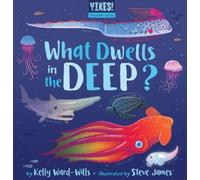 Kelly Ward-Wills What Dwells in the Deep? (Libro di cartone)