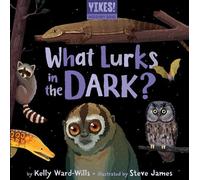 Kelly Ward-Wills What Lurks in the Dark? (Libro di cartone)