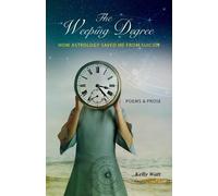 Kelly Watt The Weeping Degree (Tascabile)