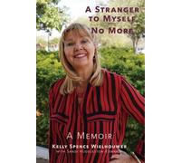 Kelly Wielhouwer Sandi Huddleston-Edwar A Stranger to MyselfNo Mor (Tascabile)