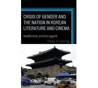 Kelly Y. Jeong Crisis of Gender and the Nation in Korean Lite (Copertina rigida)