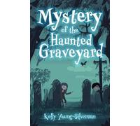 Kelly Young-Silverman Mystery of the Haunted Graveyard (Tascabile)