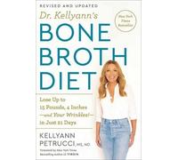 Kellyann Petrucci Dr. Kellyann's Bone Broth Diet (Tascabile)