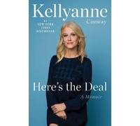 Kellyanne Conway Here's the Deal (Copertina rigida)