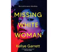 Kellye Garrett Missing White Woman (Copertina rigida)