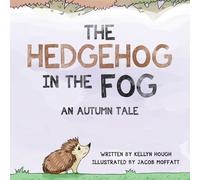 Kellyn Hough The Hedgehog In the Fog (Tascabile)