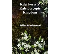 Kelp Forests' Kaleidoscopic Kingdom: Exploring kelp's biodiversity, charting nutrient cycles, highlighting marine organisms' delicate ecosystems