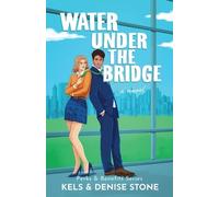 Kels Stone Denise Stone Water Under the Bridge (Tascabile)